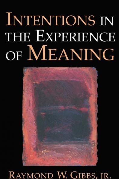 Intentions in the Experience of Meaning