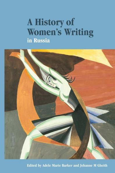 A History of Women's Writing in Russia