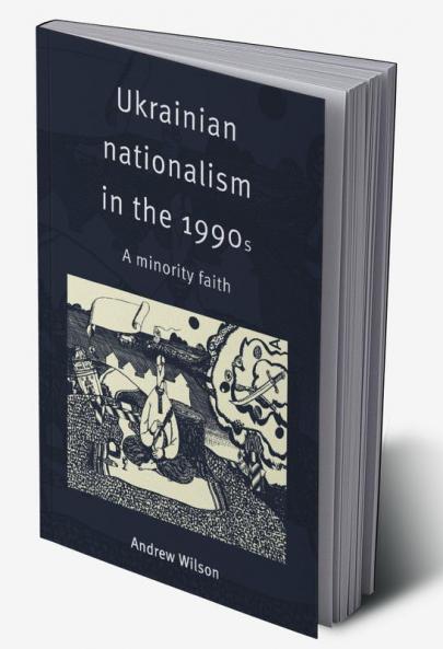 Ukrainian Nationalism in the 1990s