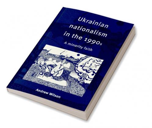 Ukrainian Nationalism in the 1990s