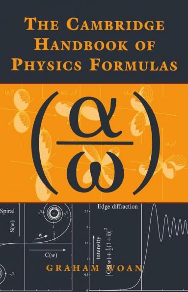The Cambridge Handbook of Physics Formulas