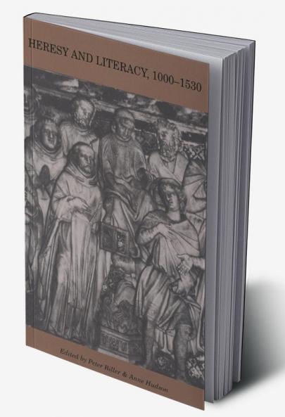 Heresy and Literacy 1000 1530