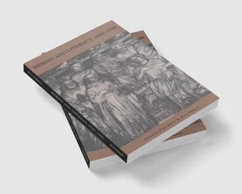 Heresy and Literacy 1000 1530