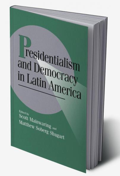 Presidentialism and Democracy in Latin America