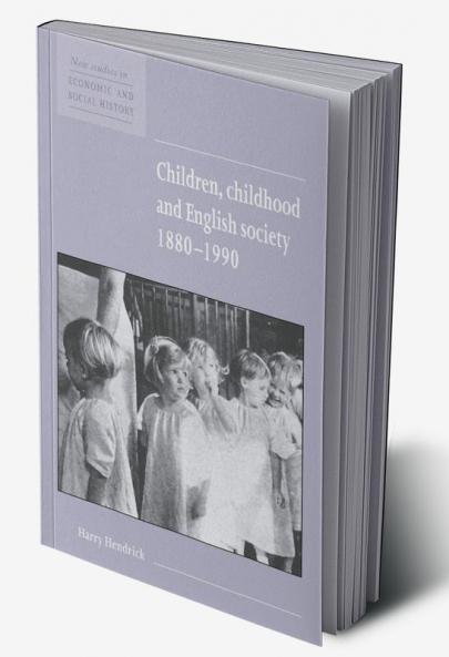 Children Childhood and English Society 1880 1990