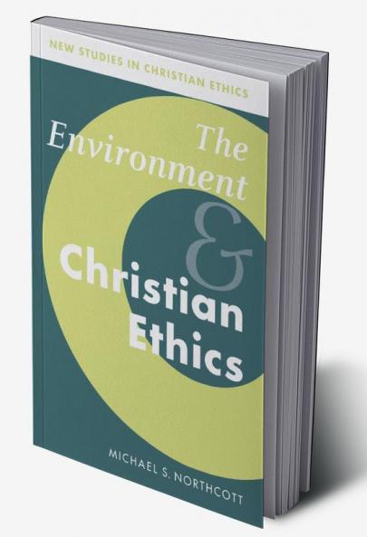 The Environment and Christian Ethics