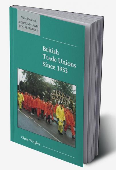 British Trade Unions Since 1933