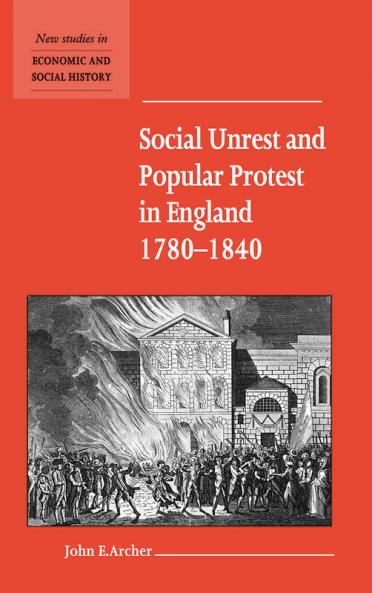 Social Unrest and Popular Protest in England 1780-1840