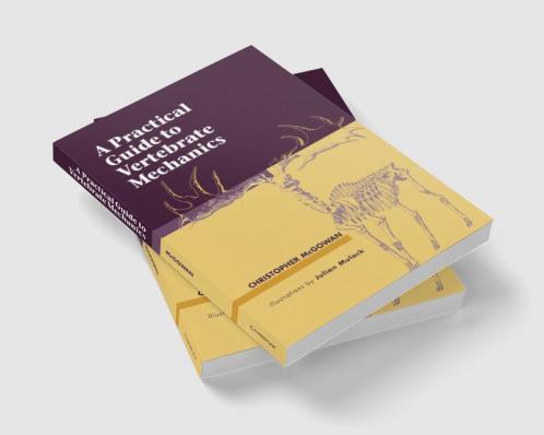 A Practical Guide to Vertebrate Mechanics