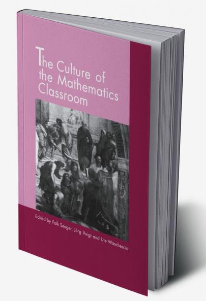 The Culture of the Mathematics Classroom