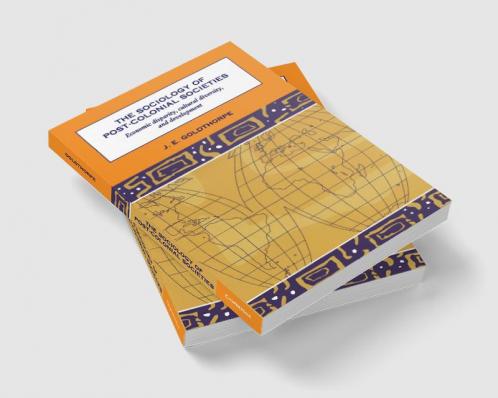 The Sociology of Post-Colonial Societies