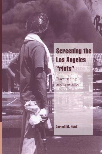 Screening the Los Angeles 'Riots'