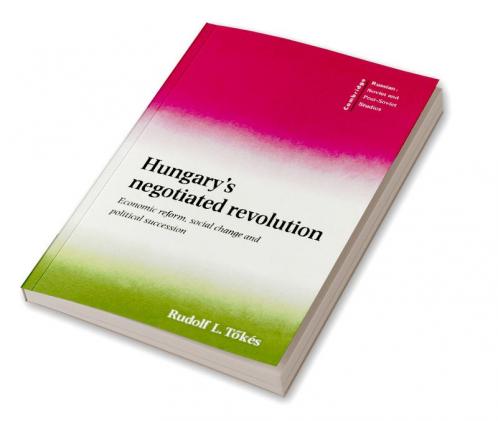 Hungary's Negotiated Revolution
