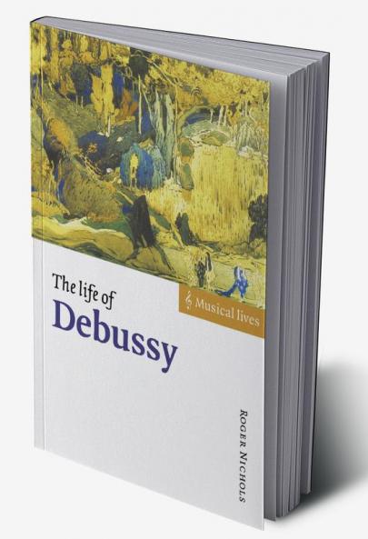 The Life of Debussy