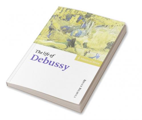The Life of Debussy