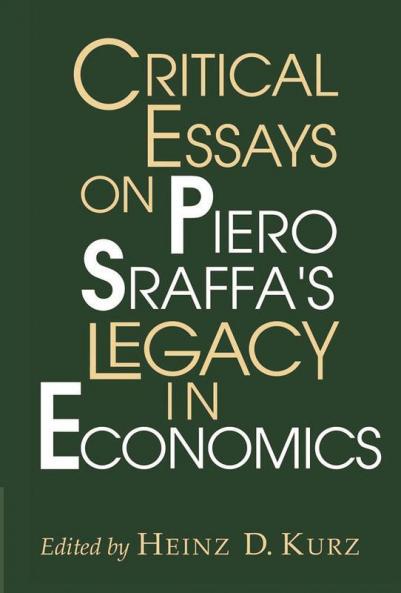 Critical Essays on Piero Sraffa's Legacy in Economics
