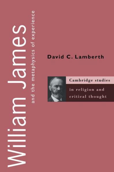 William James and the Metaphysics of Experience