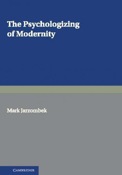 The Psychologizing of Modernity