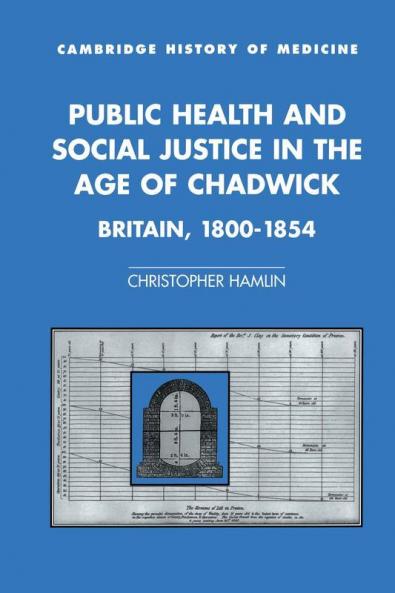 Public Health and Social Justice in the Age of Chadwick