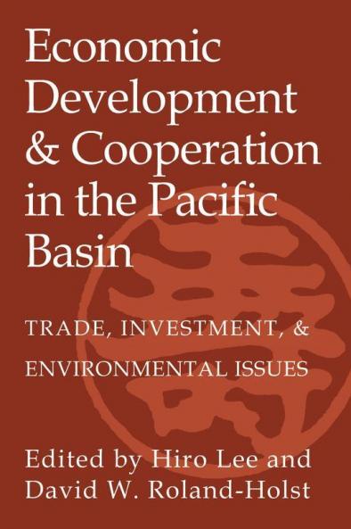 Economic Development and Cooperation in the Pacific             Basin
