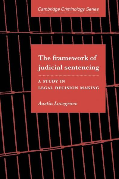 The Framework of Judicial Sentencing