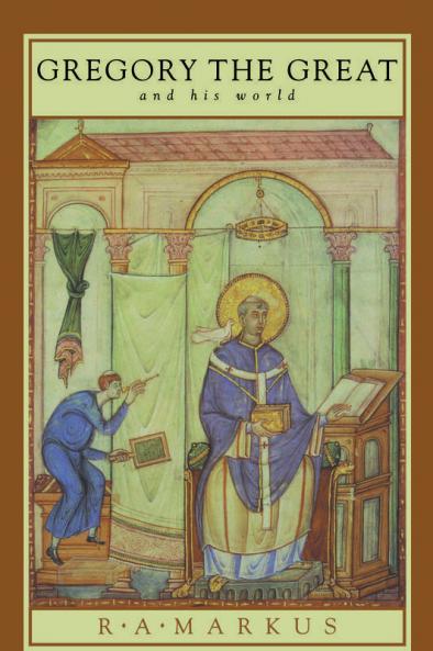 Gregory the Great and His World