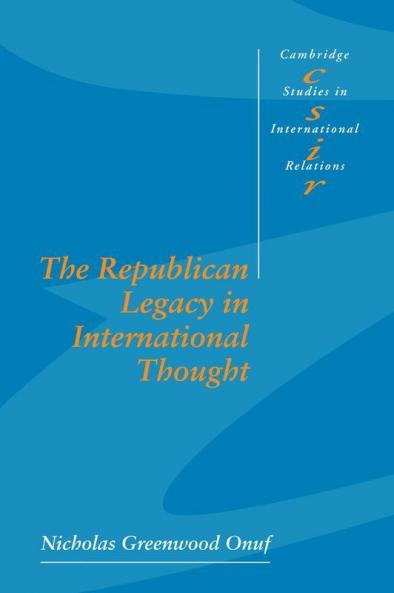 The Republican Legacy in International Thought