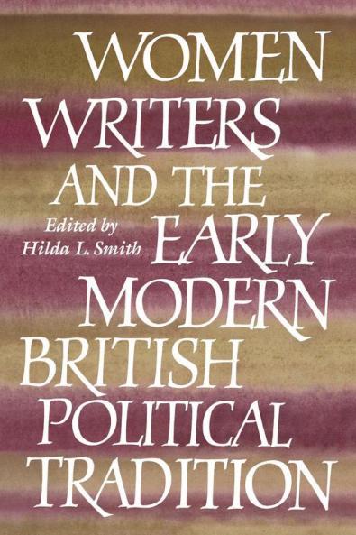 Women Writers and the Early Modern British Political Tradition