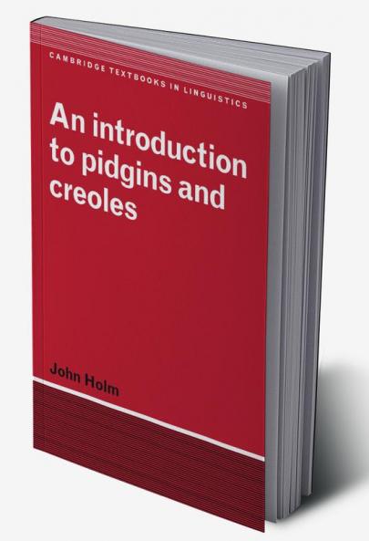 An Introduction to Pidgins and Creoles