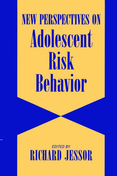 New Perspectives on Adolescent Risk Behavior