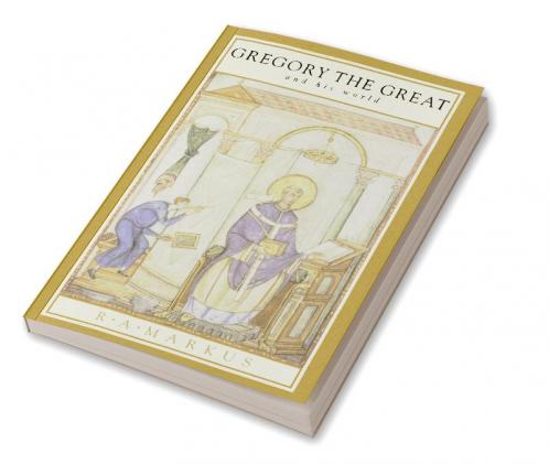 Gregory the Great and His World