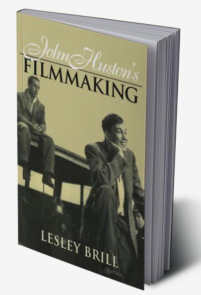 John Huston's Filmmaking