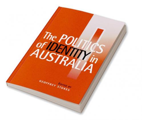 The Politics of Identity in Australia