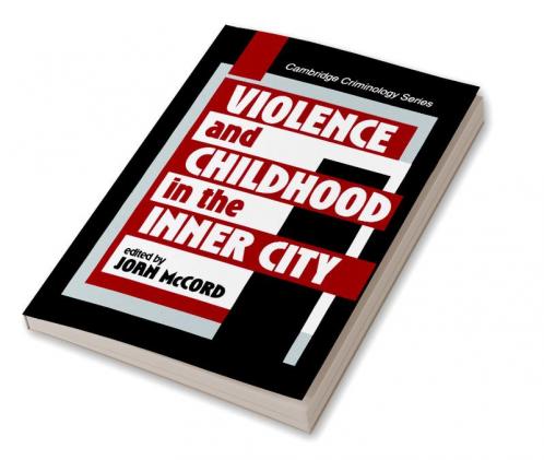 Violence and Childhood in the Inner City