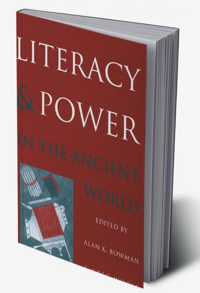Literacy and Power in the Ancient World