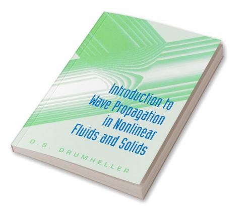 Introduction to Wave Propagation in Nonlinear Fluids and Solids