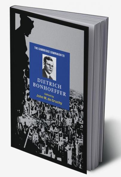 The Cambridge Companion to Dietrich Bonhoeffer