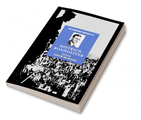 The Cambridge Companion to Dietrich Bonhoeffer
