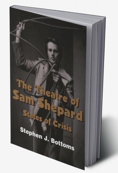 The Theatre of Sam Shepard