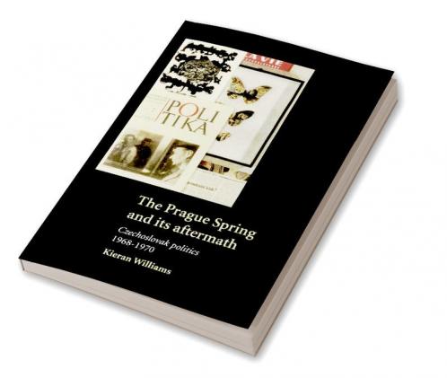 The Prague Spring and Its Aftermath