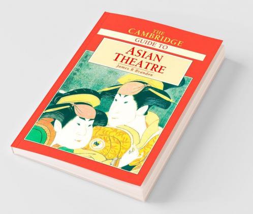 The Cambridge Guide to Asian Theatre