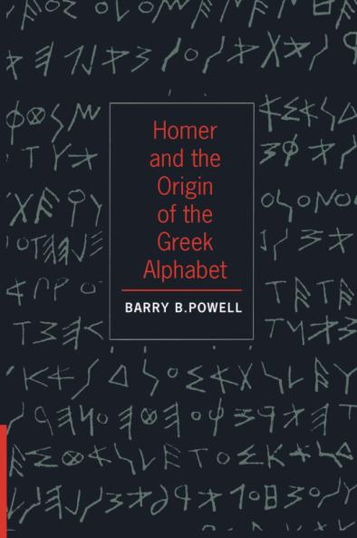 Homer and the Origin of the Greek Alphabet