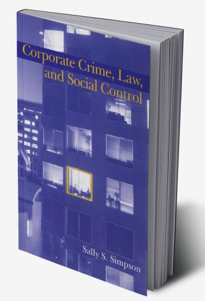 Corporate Crime Law and Social Control