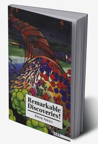 Remarkable Discoveries!