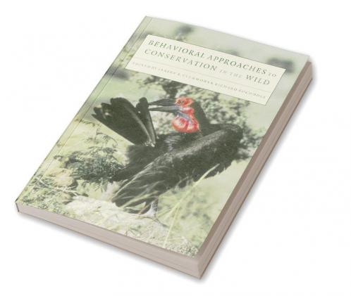 Behavioural Approaches to Conservation in the Wild