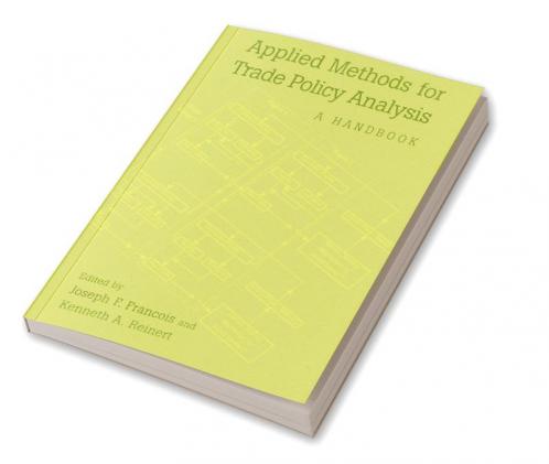 Applied Methods for Trade Policy Analysis
