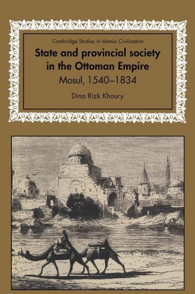 State and Provincial Society in the Ottoman Empire