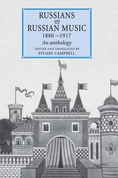 Russians on Russian Music 1880-1917