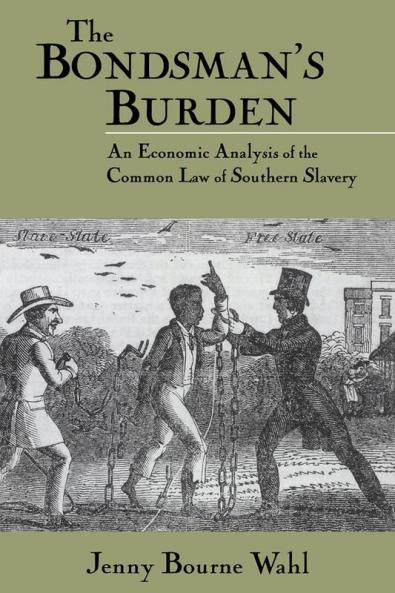 The Bondsman's Burden