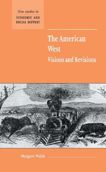 The American West. Visions and Revisions